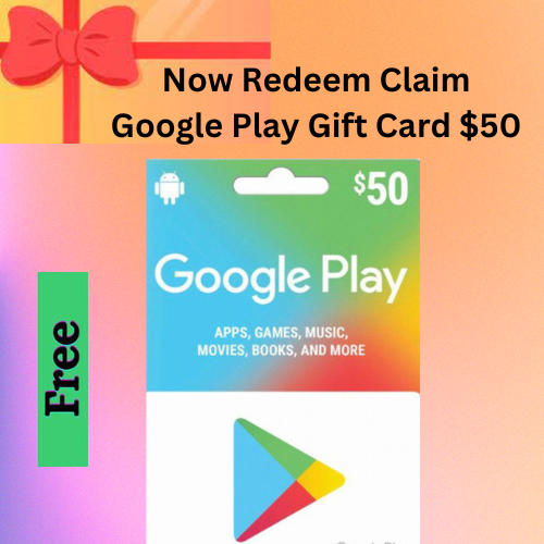 Now Claim Google Play Gift Card